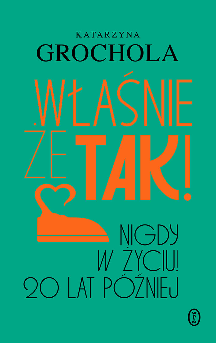 Właśnie że tak! Nigdy w życiu! 20 lat później